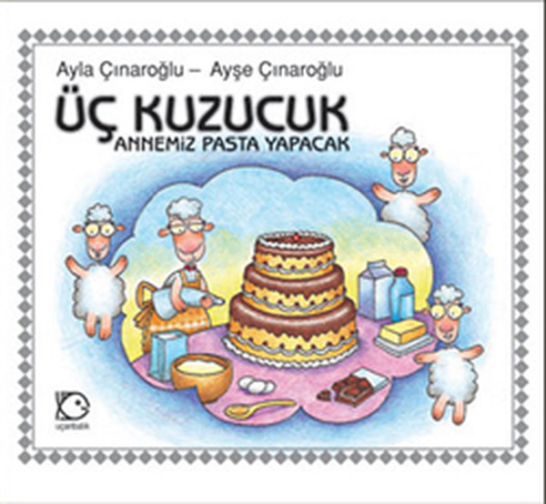 Annemiz Pasta Yapacak / Üç Kuzucuk