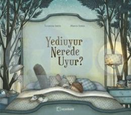 Yediuyur Nerede Uyur? (Ciltli)
