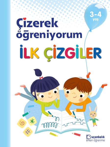 İlk Çizgiler- Çizerek Öğreniyorum 3-4 Yaş