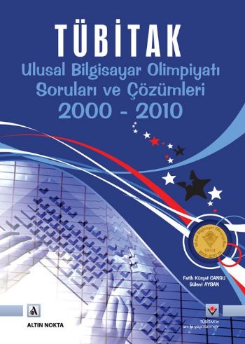 Tübitak Ulusal Bilgisayar Olimpiyatı Soruları ve Çözümleri 2000-2010