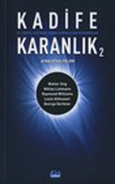 Kadife Karanlık 2: Ayna Şövalyeleri 21. Yüzyıl İletişim Çağını Aydınlatan Kuramcılar
