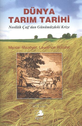 Dünya Tarım Tarihi  Neolitik Çağ'dan Günümüzdeki Krize