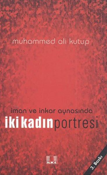 İman ve İnkar Aynasında İki Kadın Portresi