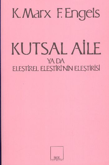 Kutsal Aile ya da Eleştirel Eleştiri'nin Eleştirisi