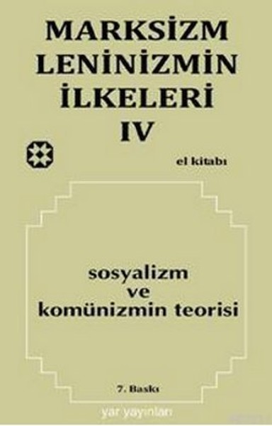 Marksizm, Leninizmin İlkeleri Cilt: 4 Sosyalizm ve Komünizmin Teorisi