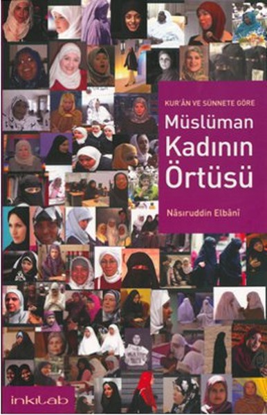 Kur'an ve Sünnete Göre Müslüman Kadının Örtüsü