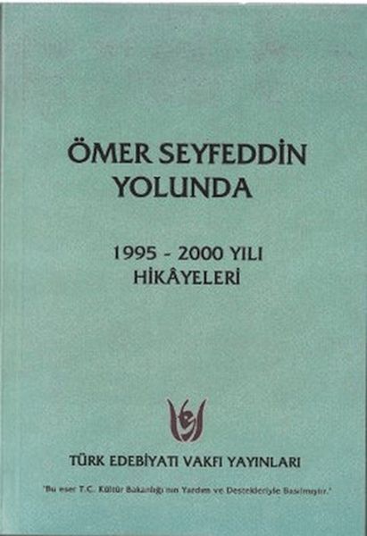 Ömer Seyfeddin Yolunda; 1995 - 2000 Yılı Hikâyeleri