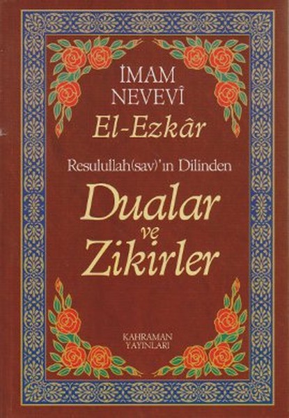 Dualar ve Zikirler / El-Ezkar Resullah'ın Dilinden (karton kapak)