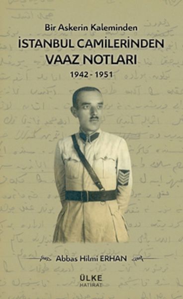 Bir Askerin Kaleminden İstanbul Camilerinden Vaaz Notları 1942-1951