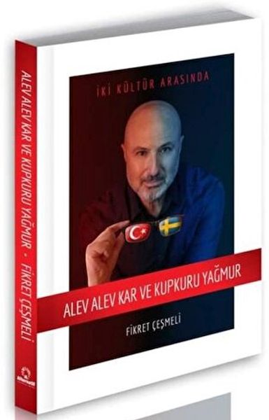 Alev Alev Kar ve Kupkuru Yağmur