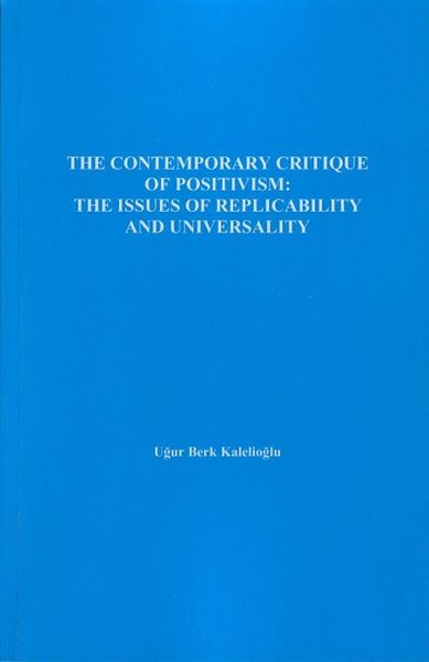 The Contemporary Critique Of Positivism - The Issues Of Replicability And Universality