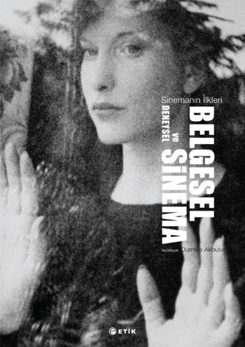 Belgesel ve Deneysel Sinema Sinemanın İlkeleri