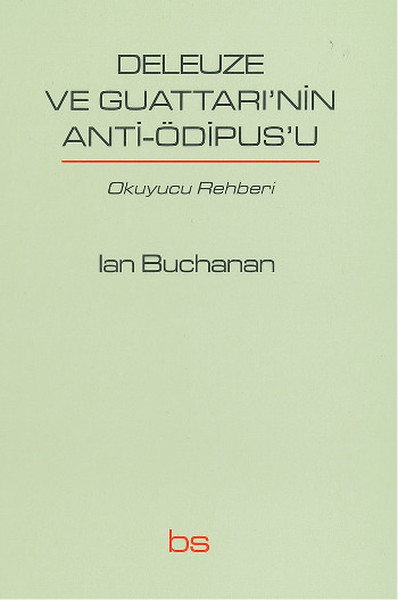 Deleuze ve Guattari'nin Anti-Ödipus'u  Okuyucu Rehberi