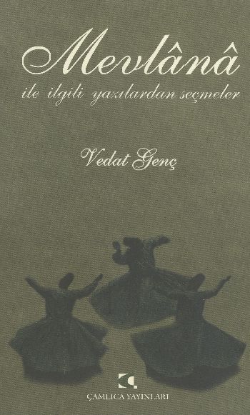 Mevlana İle İlgili Yazılardan Seçmeler