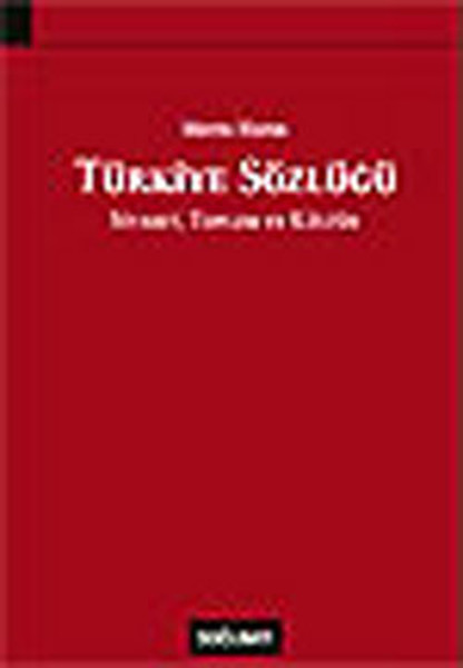 Türkiye Sözlüğü: Siyaset, Toplum ve Kültür