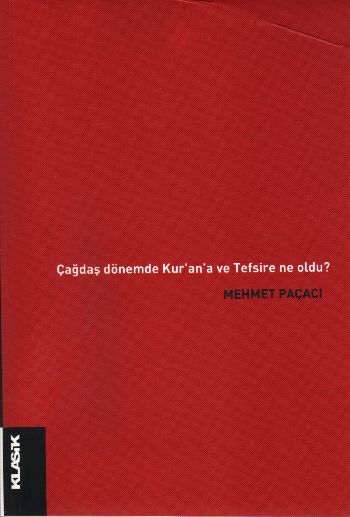 Çağdaş Dönem'de Kur'an'a ve Tefsire Ne Oldu?