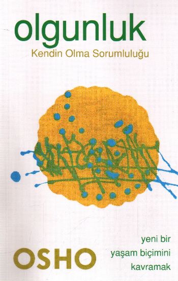 Olgunluk; Kendin Olma Sorumluluğu