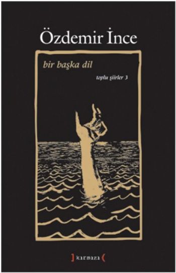 Bir Başka Dil / Toplu Şiirler III