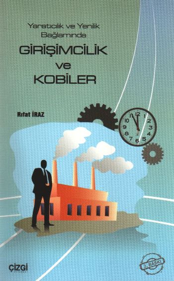 Girişimcilik ve Kobi´ler; Yaratıcılık ve Yenilik Bağlamında