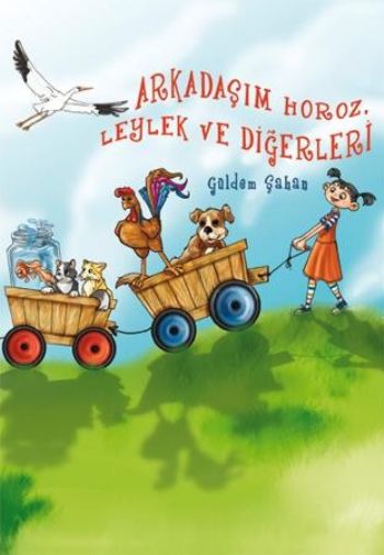 Arkadaşım Horoz , Leylek ve Diğerleri