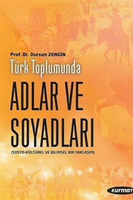 Türk Toplumunda Adlar ve Soyadları  Sosyo-Kültürel ve Dilbilimsel Bir Yaklaşım
