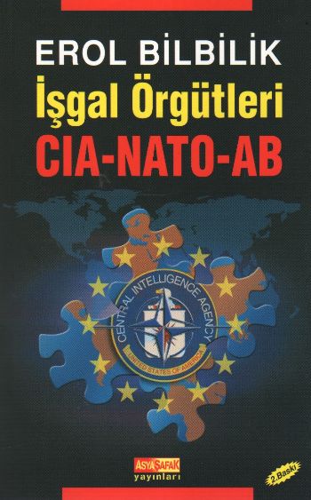 İşgal Örgütleri - CIA - NATO -  AB