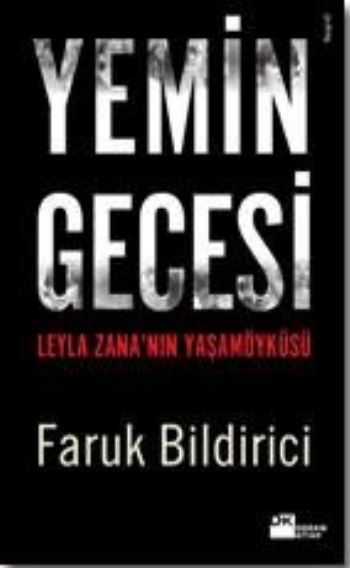 Yemin Gecesi - Leyla Zana'nın Yaşamöyküsü