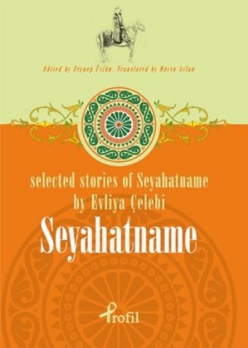 Selected Stories Of Seyahatname By Evliya Çelebi; Seyahatname