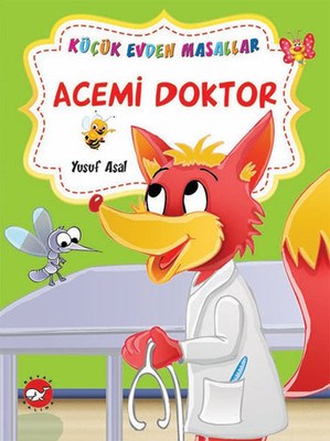 Küçük Evden Masallar Acemi Doktor