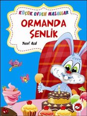 Küçük Evden Masallar; Ormanda Şenlik