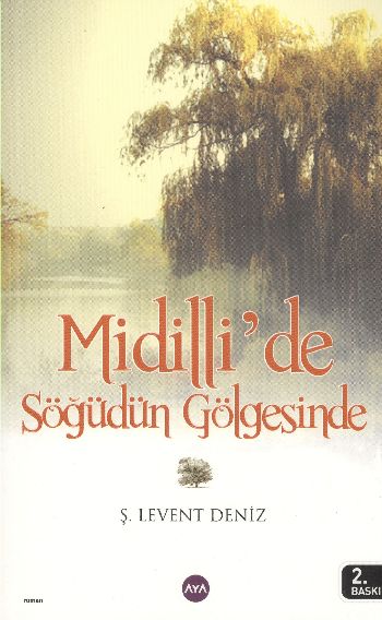 Midilli'de Söğüdün Gölgesinde