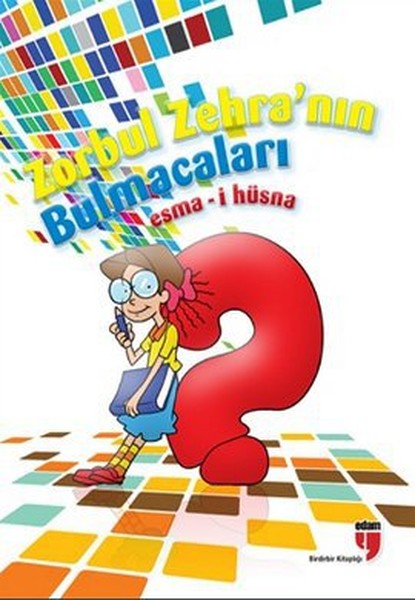 Zorbul Zehra'nın Bulmacaları : Esma-i Hüsna