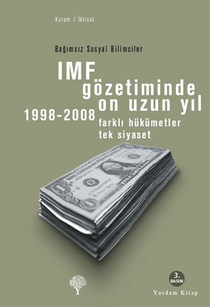 Imf Gözetiminde On Uzun Yıl, 1998 - 2008