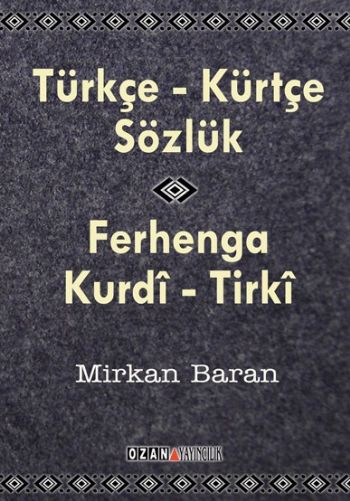 Türkçe-Kürtçe Sözlük  Ferhenga Kurdi-Tirki (cep boy)