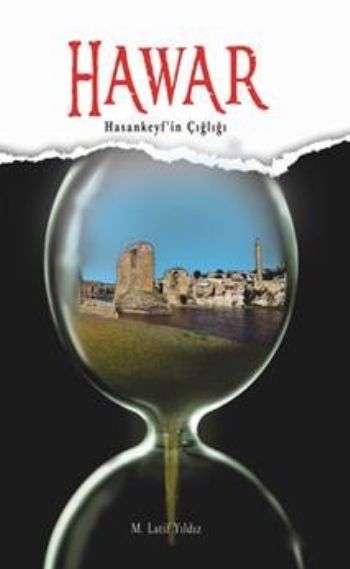 Hawar Hasankeyf'in Çığlığı