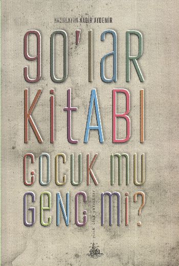 90'lar Kitabı; Çocuk mu Genç mi ?