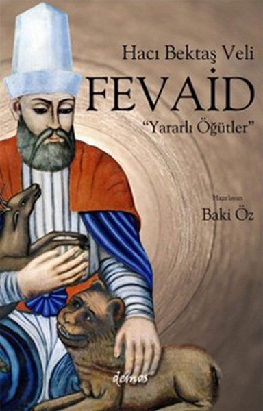 Hacı Bektaş Veli - Fevaid; Yararlı Öğütler
