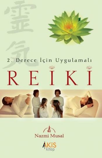 Reiki - 2.Derece İçin Uygulamalı