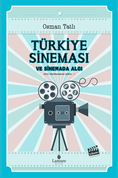 Türkiye Sineması ve Sinemada Algı - Sivil Propaganda Serisi 1