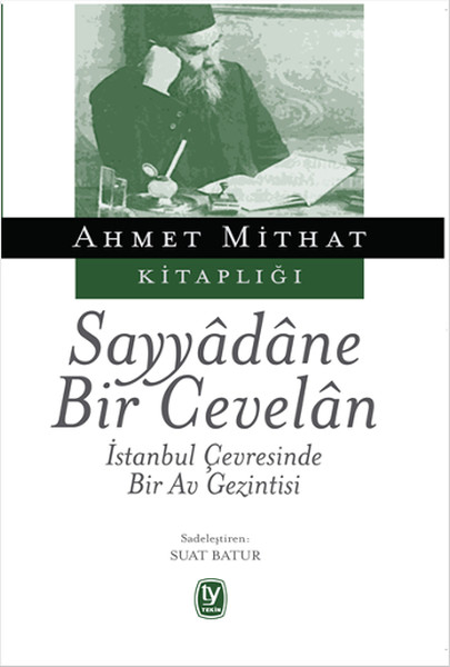 Sayyadane Bir Cevelan; İstanbul Çevresinde Bir Av Gezintisi