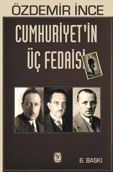 Cumhuriyet'in Üç Fedaisi