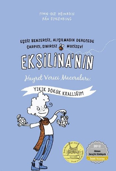 Ekşilina'nın Hayret Verici Maceraları /  Yıkık Dökük Krallığım