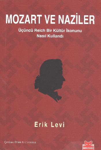 Mozart ve Naziler  Üçüncü Reich Bir Kültür İkonunu Nasıl Kullandı