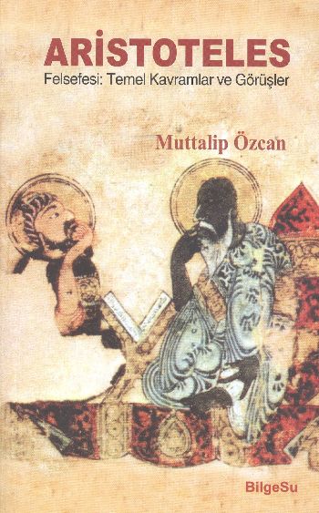 Aristoteles  Felsefesi: Temel Kavramlar ve Görüşler