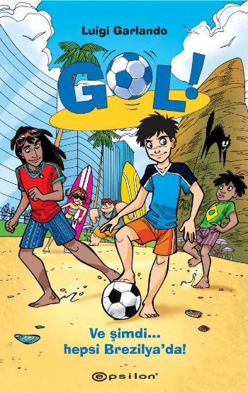 Gol  Ve Şimdi Hepsi Brezilya'da! (Ciltli)