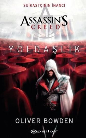 Assassin's Creed - Suikastçının İnancı - Yoldaşlık