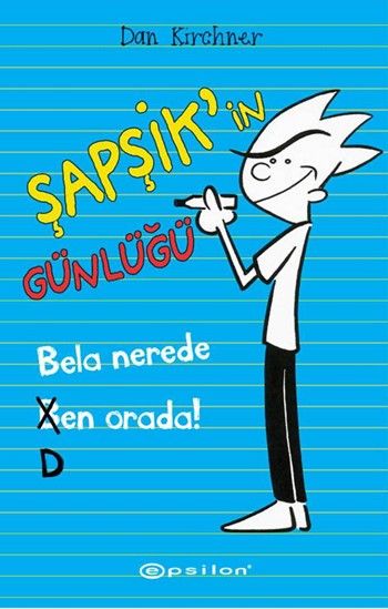 Bela Nerede Ben Orada / Şapşik'in Günlüğü