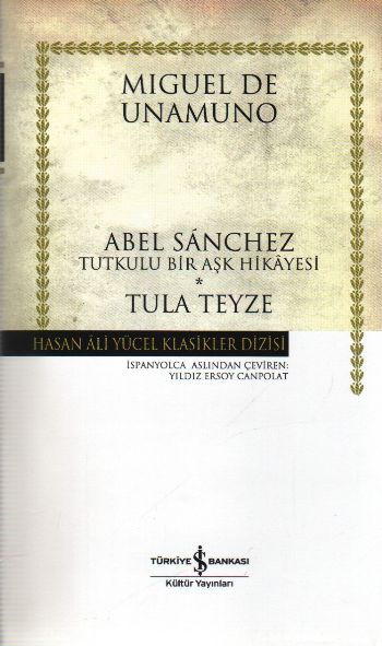 Abel Sanchez Tula Teyze - Hasan Ali Yücel Klasikleri (Ciltli)