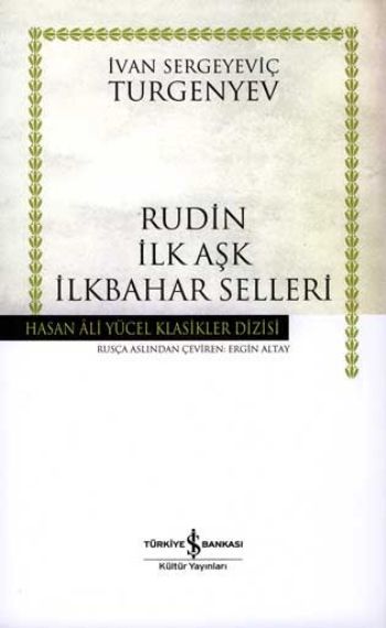 Rudin İlk Aşk İlkbahar Selleri - Hasan Ali Yücel Klasikleri (Ciltli)