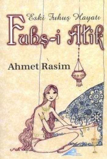 Fuhş-i Atik / Eski Fuhuş Hayatı